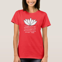 Lotus Flower and Buddha Quote T-Shirt