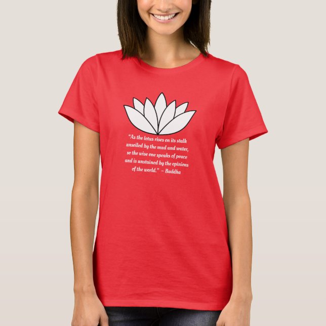 Lotus Flower and Buddha Quote T-Shirt (Front)