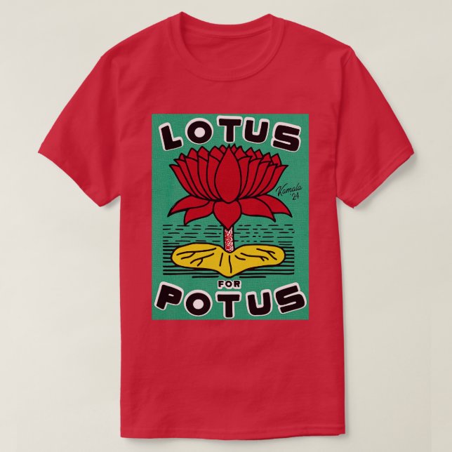 LOTUS FOR POTUS Kamala T-Shirt (Design Front)