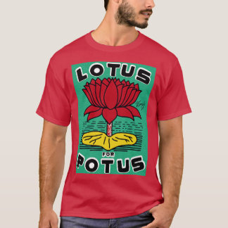 LOTUS FOR POTUS Kamala T-Shirt