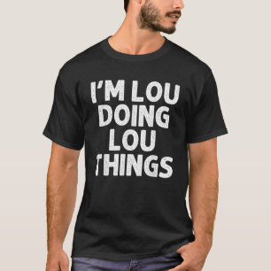 LOU Gift Doing Name Things Funny Personalised Joke T-Shirt