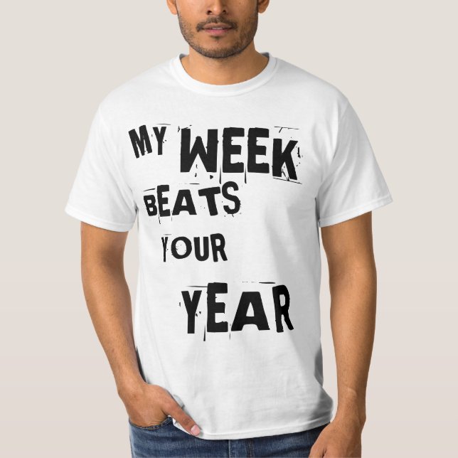 Lou Reed quote: "My week beats your year." T-Shirt (Front)