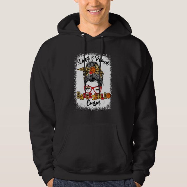 Loud And Proud Basketball Cousin Messy Bun Bleache Hoodie (Front)