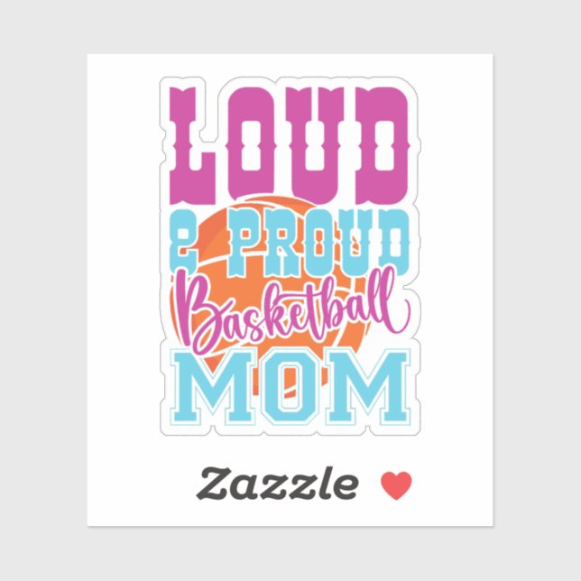 Loud And Proud Basketball Mum (Sheet)