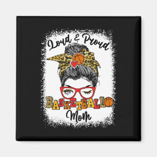Loud And Proud Bysketbyll Mum Messy Bun Bleached Magnet