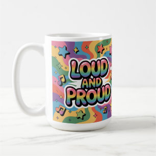 Loud and Proud – Colorful Psychedelic LGBTQ+ Ally  Coffee Mug
