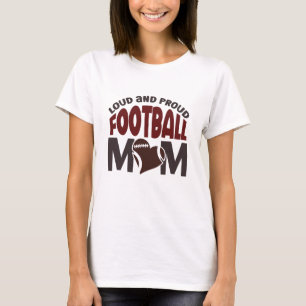 Loud and proud football mom T-Shirt