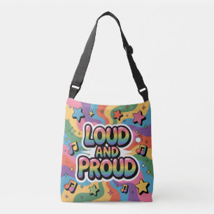 LOUD AND PROUD   LGBTQ+ Pride Ally Crossbody Bag