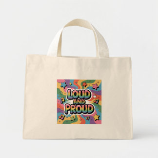LOUD AND PROUD | LGBTQ+ Pride Ally Mini Tote Bag
