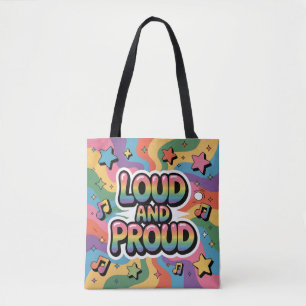 LOUD AND PROUD   LGBTQ+ Pride Ally Tote Bag