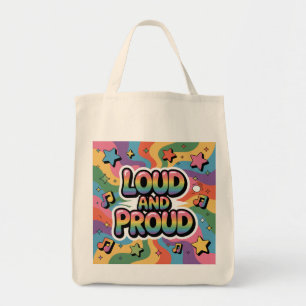 LOUD AND PROUD   LGBTQ+ Pride Ally Tote Bag