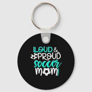 Loud And Proud Soccer Mum Teal And White Key Ring