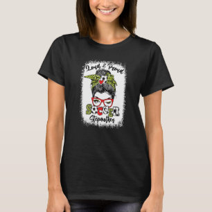 Loud And Proud Soccer Stepmother Messy Bun Bleache T-Shirt