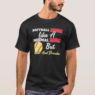 Loud And Proud Softball Mum Louder And Prouder Mot T-Shirt