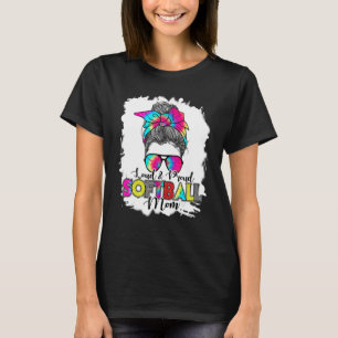 Loud And Proud Softball Mum Messy Bun Hair Tie Dye T-Shirt