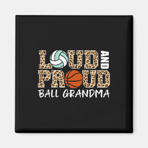 Loud And Proud Volleybyll Bysketbyll Grandma Fun G Magnet