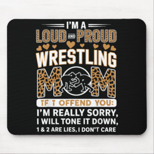 Loud and Proud Wrestling Mum Wrestler Mother Mouse Mat