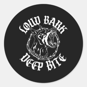 Loud BARK DEEP BITE Classic Round Sticker