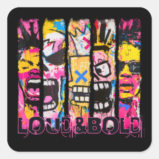 Loud & Bold – Graffiti Street Art Design Square Sticker