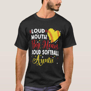 Loud Mouth Big Heart Proud Softll Auntie Mother's T-Shirt