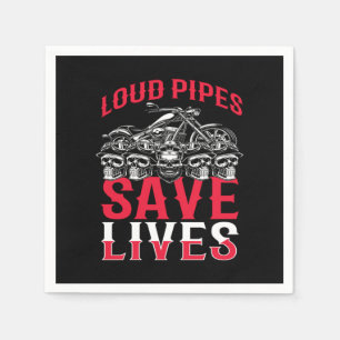 Loud Pipes Save Lives Motorcycle Biker Napkin