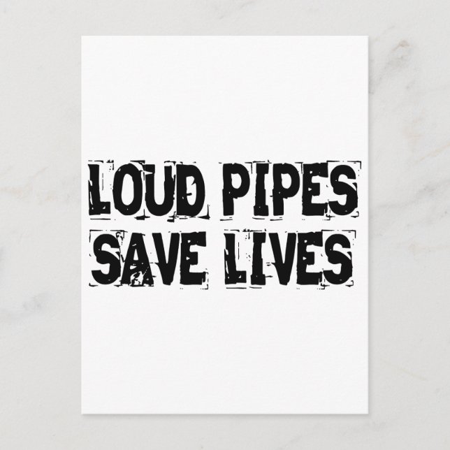 Loud Pipes Save Lives Postcard (Front)