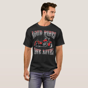 Loud Pipes Save Lives T-Shirt