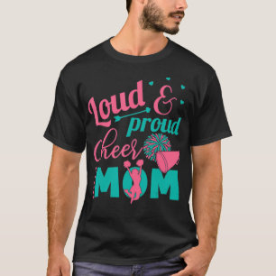Loud & Prod Cheer Mum Mother Mum Cheerleading T-Shirt