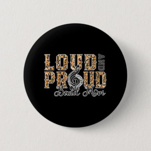 Loud Proud Band Mum Leopard Print Music Marching 6 Cm Round Badge