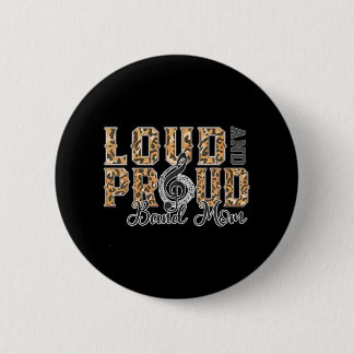 Loud Proud Band Mum Leopard Print Music Marching 6 Cm Round Badge