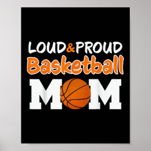 Loud Proud Basketball Mum Mama T-shirt.png Poster