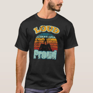 Loud Proud – Bold & Empowering Typography Design T-Shirt