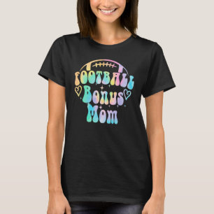 Loud & Proud Football Bonus Mum Game Day Vibes Sen T-Shirt