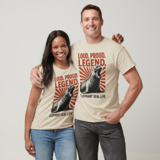 Loud Proud Legend Elephant Seal Art T-Shirt