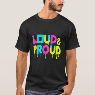 Loud & Proud Melting Geometric Text T-Shirt