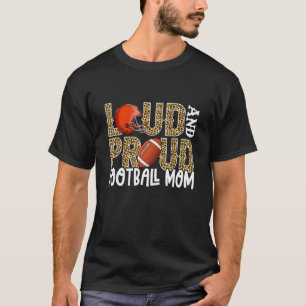 Loud Proud Moms Football Leopard Print Cheetah Pat T-Shirt