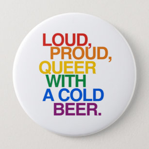 LOUD PROUD QUEER WITH A BEE 10 CM ROUND BADGE