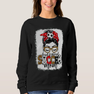 Loud & Proud Soccer Mum Messy Bun Mothers Leopard Sweatshirt