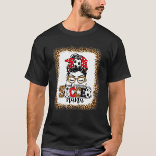 Loud & Proud Soccer Nana Messy Bun Mothers Leopard T-Shirt