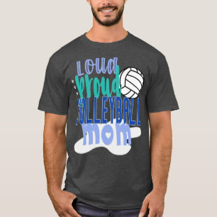 Loud Proud Volleyball Mum T-Shirt