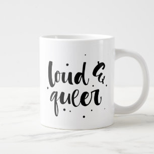 Loud & Queer Large Coffee Mug