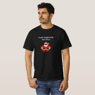 Loud sleigh bells save lives motorcycle Christmas  T-Shirt