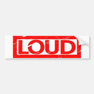 Loud Stamp Bumper Sticker