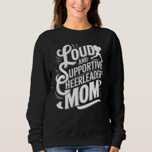 Loud & Supportive Cheer Mum Baseball, Football Sweatshirt