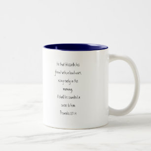 Loud Voice Prov 27:14 Two-Tone Coffee Mug