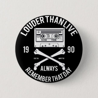 Louder Than Life Always Remember That Day |Music 6 Cm Round Badge