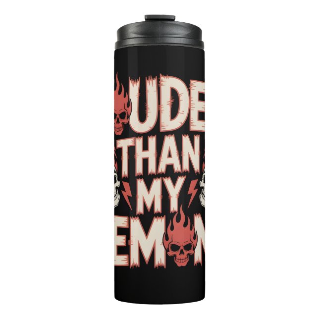 Louder Than My Demons: Gothic Skull and Flame Thermal Tumbler (Front)
