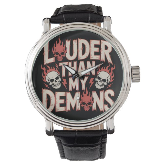 Louder Than My Demons: Gothic Skull and Flame Watch (Front)