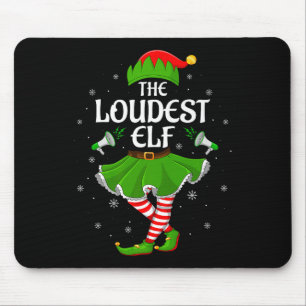 Loudest Elf Christmas Family Girls Women Elf Squad Mouse Mat