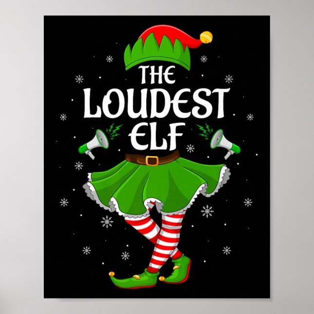 Loudest Elf Christmas Family Girls Women Elf Squad Poster (Front)
